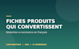 rédiger des fiches produits e commerce qui convertissent