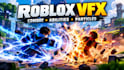create custom roblox vfx effects, abilities, particles, combat effects, scripter