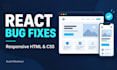 fix react bugs and responsive HTML CSS website layout issues