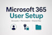 set up microsoft 365 users, permissions, and shared files