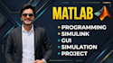 your matlab programming, simulink, control system and gui projects