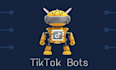 develop tiktok bot, tiktok API bot and livestreaming automation