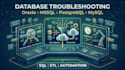 troubleshoot your oracle mssql postgresql or mysql database