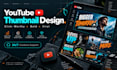design high CTR catchy youtube thumbnails that get more views