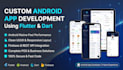 develop custom flutter android app