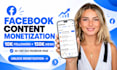 help you with facebook content monetization and page monetization