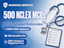 write 500 nclex ngn mcqs with rationales and nursing care plans