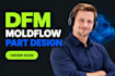 do dfm, moldflow analysis and precises injection molding simulation part design