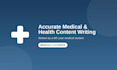 write accurate medical and health content