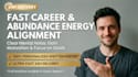 do a fast career and abundance energy alignment session
