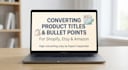 rewrite converting product title and bullet points
