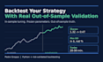 backtest your trading strategy with real validation