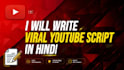 write viral youtube script in hindi for your video