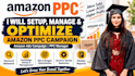 setup manage, optimize amazon PPC campaign, amazon ads campaign as a PPC manager