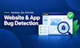 manually test your website or app for bugs