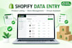 do data entry, shopify data entry, product listing and ecommerce VA