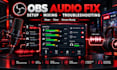 fix obs studio audio issues and set up your stream audio