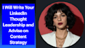 be your linkedin thought leadership ghostwriter