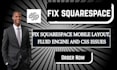 fix squarespace mobile layout, fluid engine and CSS issues
