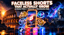 create viral faceless youtube shorts and reels