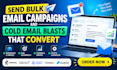 send bulk email campaigns and cold email blasts that convert