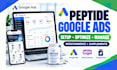 setup and manage peptide marketing peptide google ads peptide meta ads