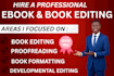 professionally edit, proofread, format and provide developmental editing