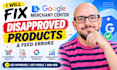 fix google merchant center product disapproval and feed errors