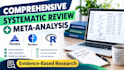 conduct a comprehensive systematic review and meta analysis