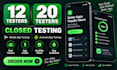 provide 12 testers close testing 20 testers mobile app testing 12 testers