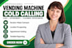 vending machine cold calling cold call for vending machine appointment setting
