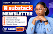 set up substack account design substack newsletter manage substack publication