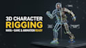 rig your 3d character in maya for animation and games