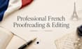 proofread and edit your french text as a native speaker