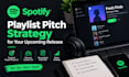 create a spotify playlist pitch strategy for your upcoming release