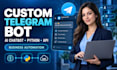 develop a custom telegram bot python chatbot API integration and ai automation