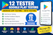 provide 12 tester google play testers android app testing beta testing
