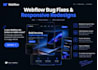 fix webflow bugs, responsive issues, and design custom layout