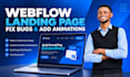 design webflow landing page, fix webflow bugs, animations and webflow cms