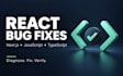 fix react nextjs and javascript bugs in your web app