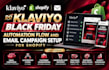 do klaviyo black friday automation flow and email campaign setup for shopify