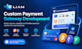 develop a custom payment gateway and payment processing solution