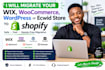 migrate wordpress lightspeed ecwid store to wix woocommerce to shopify migration