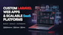 develop custom laravel web app and scalable saas platforms