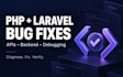fix PHP laravel bugs and API errors in your web application