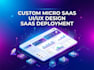 develop custom micro saas application for your business