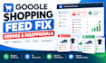 fix google shopping feed errors and product disapprovals