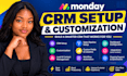 setup and customize your monday  CRM for your bussiness