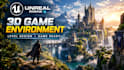 create 3d game environment and level design in unreal engine 5