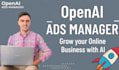 create and manage chatgpt ads and openai advertising campaigns